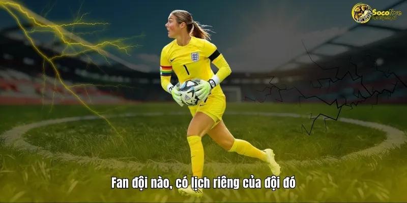 LỊCH THI ĐẤU 10 Fan của đội nào có lịch riêng của đội đó