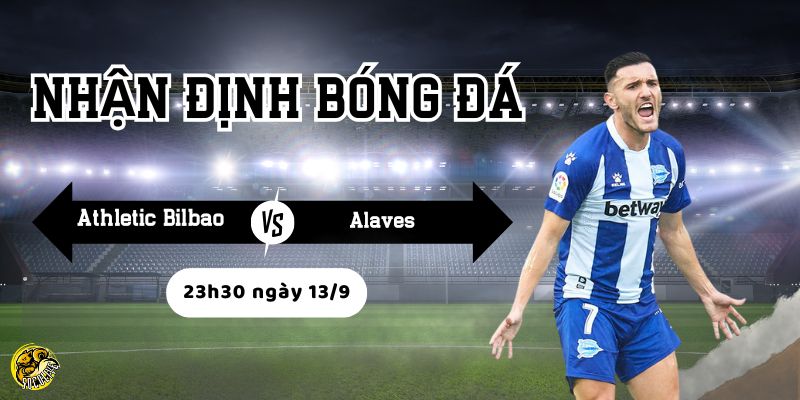 Nhận định trận đấu Athletic Bilbao vs Alaves lúc 23h30 ngày 13/9 3 Phân tích phong độ gần đây của hai đội